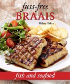 Fuss-free Braais: Fish and Seafood (eBook, ePUB)