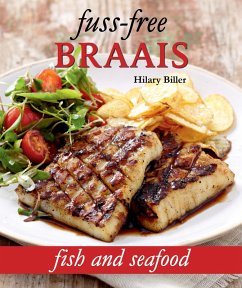 Fuss-free Braais: Fish and Seafood (eBook, ePUB) - Biller, Hilary