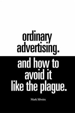 Cover Ordinary Advertising. And How To Avoid It Like The Plague. (eBook, ePUB)