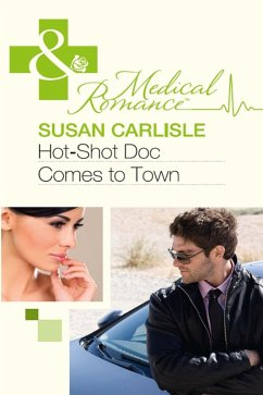 Hot-Shot Doc Comes To Town (eBook, ePUB) - Carlisle, Susan