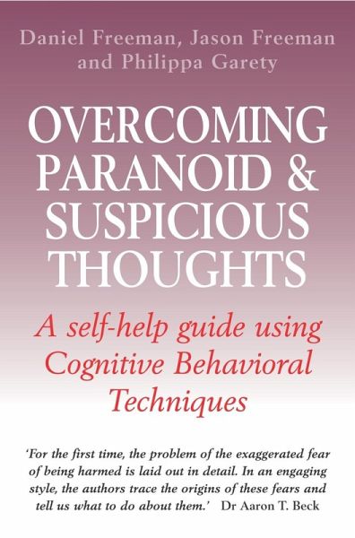 Overcoming Paranoid & Suspicious Thoughts (eBook, ePUB) Overcoming Paranoid & Suspicious Thoughts (eBook, ePUB)