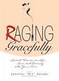 Raging Gracefully (eBook, ePUB)