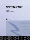 British Intelligence, Strategy and the Cold War, 1945-51 (eBook, ePUB)