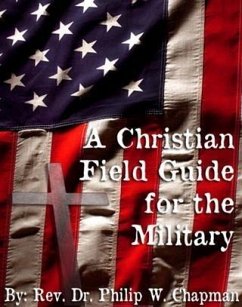Christian Field Guide for the Military (eBook, ePUB) - Chapman, Philip Webb
