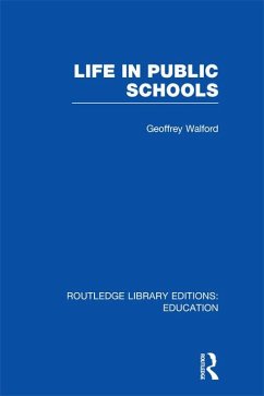 Life in Public Schools (RLE Edu L) (eBook, ePUB) - Walford, Geoffrey