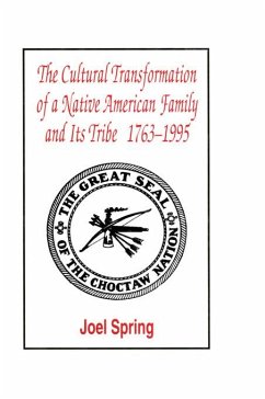 The Cultural Transformation of A Native American Family and Its Tribe 1763-1995 (eBook, ePUB) - Spring, Joel