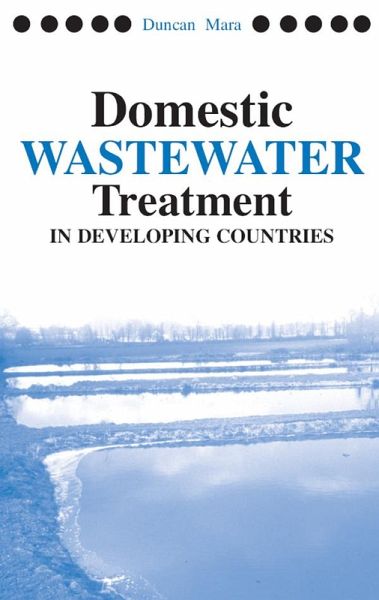 Domestic Wastewater Treatment in Developing Countries (eBook, PDF)