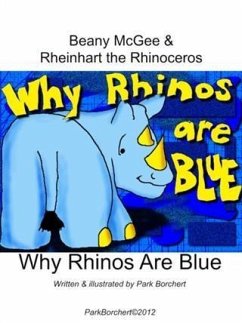Cover Beany McGee and Rheinhart the Rhinoceros: Why Rhinos Are Blue (eBook, ePUB)