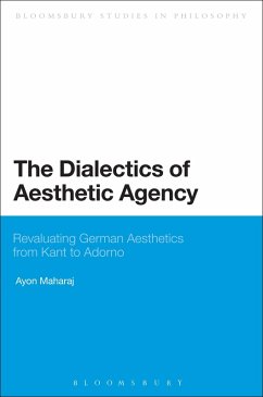 The Dialectics of Aesthetic Agency (eBook, ePUB) - Maharaj, Ayon