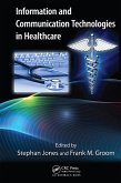 Information and Communication Technologies in Healthcare (eBook, PDF)
