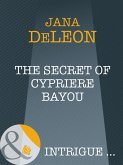 The Secret Of Cypriere Bayou (eBook, ePUB)