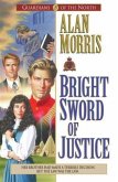Bright Sword of Justice (Guardians of the North Book #3) (eBook, ePUB)