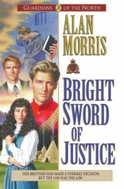 Bright Sword of Justice (Guardians of the North Book #3) (eBook, ePUB) - Morris, Alan