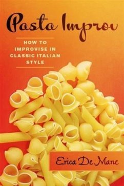 Pasta Improv (eBook, ePUB) - Mane, Erica De