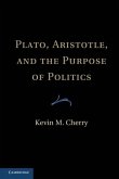 Plato, Aristotle, and the Purpose of Politics (eBook, PDF)