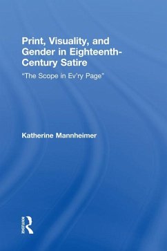 Print, Visuality, and Gender in Eighteenth-Century Satire (eBook, PDF) - Mannheimer, Katherine