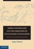 Mobile Pastoralism and the Formation of Near Eastern Civilizations (eBook, PDF)