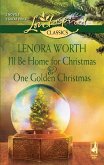 I'll Be Home For Christmas And One Golden Christmas: I'll Be Home For Christmas / One Golden Christmas (Mills & Boon Love Inspired) (eBook, ePUB)