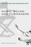 Music, Sound and Filmmakers (eBook, ePUB)