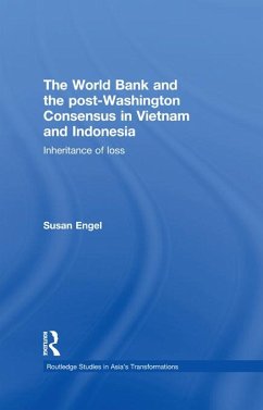 The World Bank and the post-Washington Consensus in Vietnam and Indonesia (eBook, ePUB) - Engel, Susan