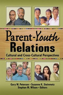 Parent-Youth Relations (eBook, ePUB) - Wilson, Stephan; Peterson, Gary W; Steinmetz, Suzanne