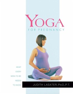 Yoga for Pregnancy (eBook, ePUB) - Lasater, Judith Hanson