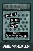 Behind Blue Eyes: Love Reign O'er Me (eBook, ePUB)