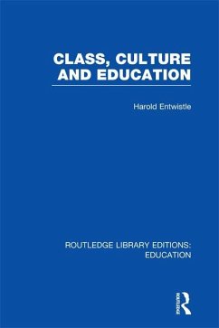 Cover Class, Culture and Education (RLE Edu L) (eBook, PDF)