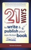 21 Ways to Write & Publish Your Non-Fiction Book (eBook, ePUB)