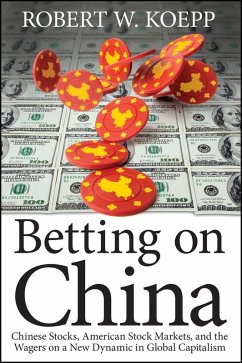Betting on China (eBook, PDF) - Koepp, Robert W.