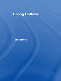 Erving Goffman (eBook, ePUB) - Burns, Tom