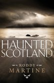 Haunted Scotland (eBook, ePUB)