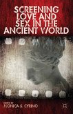 Screening Love and Sex in the Ancient World (eBook, PDF)