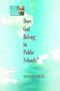 Does God Belong in Public Schools? (eBook, ePUB) - Greenawalt, Kent