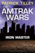 The Amtrak Wars: Iron Master (eBook,... - Bild 1