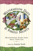 Watermelon Days and Firefly Nights (eBook, ePUB) Watermelon Days and Firefly Nights (eBook, ePUB)