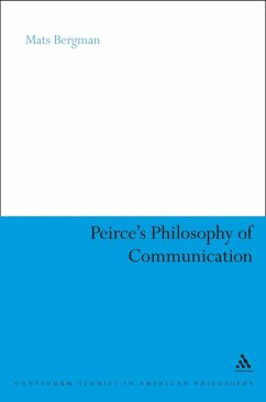 Peirce's Philosophy of Communication (eBook, PDF) - Bergman, Mats