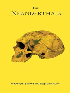 The Neanderthals (eBook, ePUB) - Muller, Stephanie; Shrenk, Friedemann