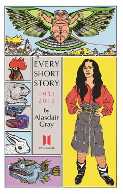 Every Short Story by Alasdair Gray 1951-2012 (eBook, ePUB) - Gray, Alasdair