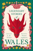 Legendary Stories of Wales - Illustrated by Honor C. Appleton (eBook, ePUB)