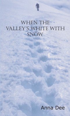 When the Valley's White with Snow (eBook, ePUB) - Dee, Anna