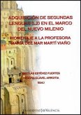 Adquisición de segundas lenguas (L2) en el marco del nuevo milenio : homenaje a la profesora María del Mar Martí Viaño