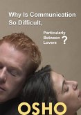 Why Is Communication So Difficult, Particularly Between Lovers? (eBook, ePUB)