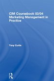 CIM Coursebook 03/04 Marketing Management in Practice (eBook, ePUB)