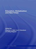 Education, Globalisation and New Times (eBook, ePUB) Education, Globalisation and New Times (eBook, ePUB)