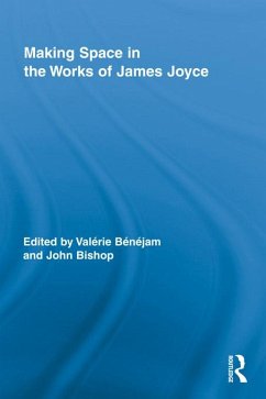 Making Space in the Works of James Joyce (eBook, ePUB)