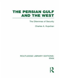 The Persian Gulf and the West (RLE Iran D) (eBook, PDF) - Kupchan, Charles