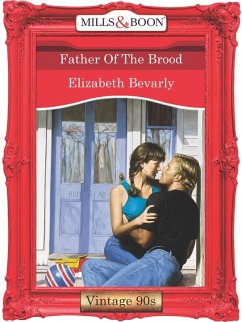 Father Of The Brood (Mills & Boon Vintage Desire) (eBook, ePUB) - Bevarly, Elizabeth
