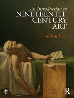 An Introduction to Nineteenth-Century Art (eBook, ePUB) - Facos, Michelle