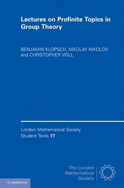 Lectures on Profinite Topics in Group Theory (eBook, PDF) Lectures on Profinite Topics in Group Theory (eBook, PDF)